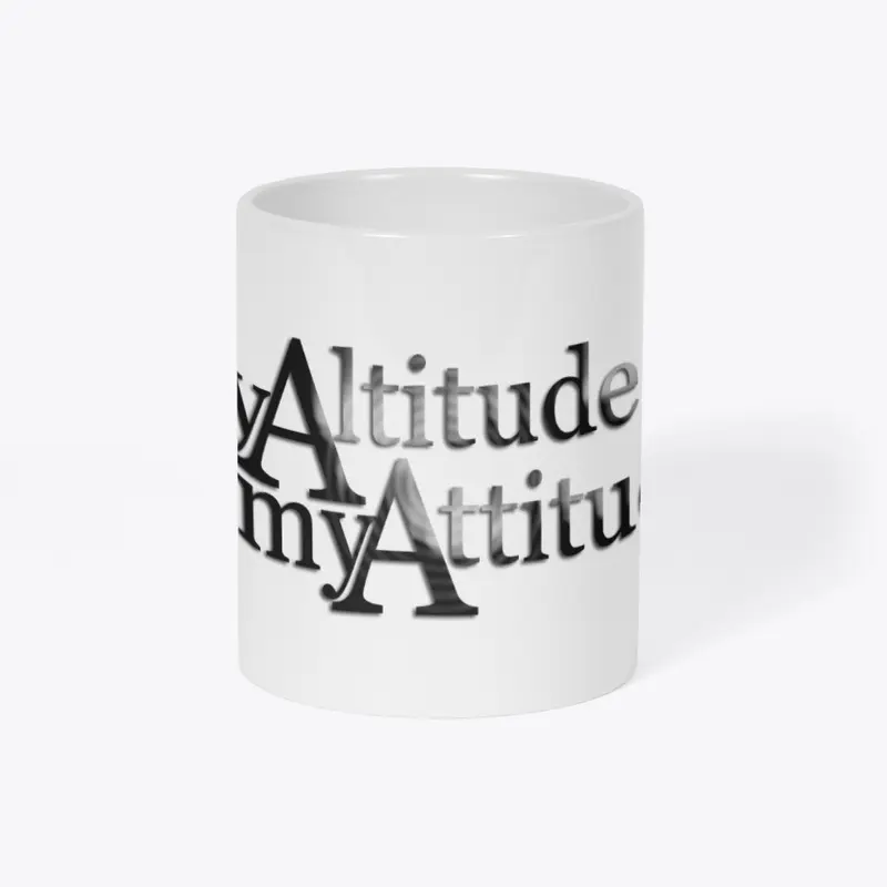 My Altitude = My Attitude Mug